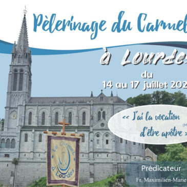 Le Pèlerinage du Carmel à Lourdes
